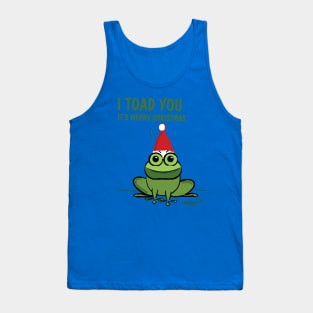 I toad you Tank Top